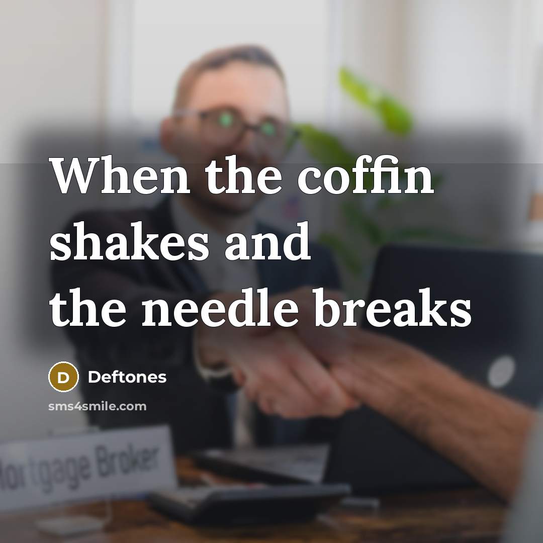 “When the coffin shakes and the needle breaks” quote by Deftones