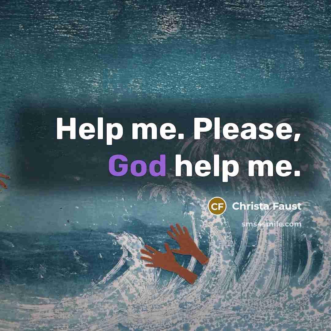 “Help me. Please, God help me.” quote by Christa Faust