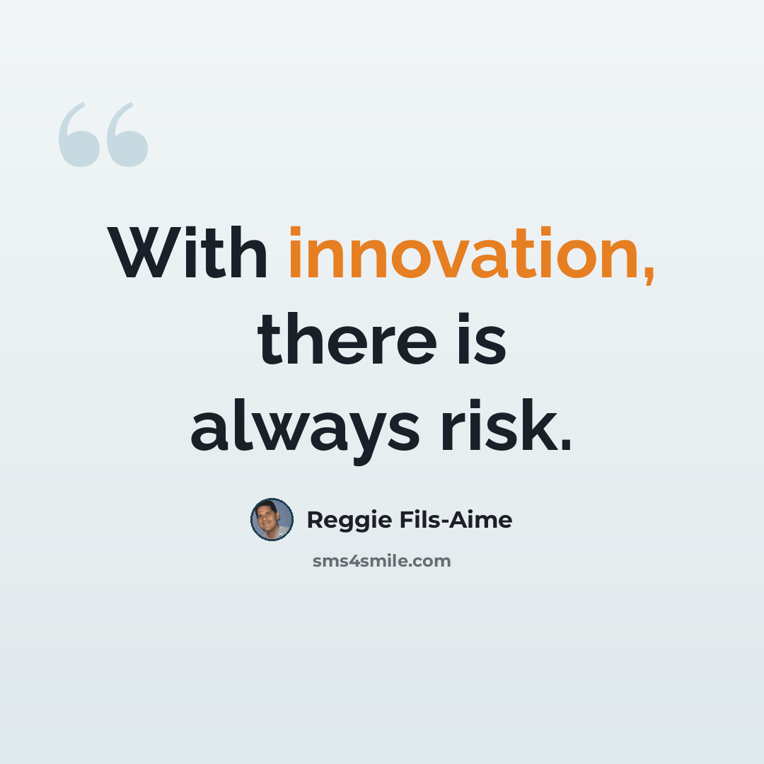 “With innovation, there is always risk.” quote by Reggie Fils-Aime