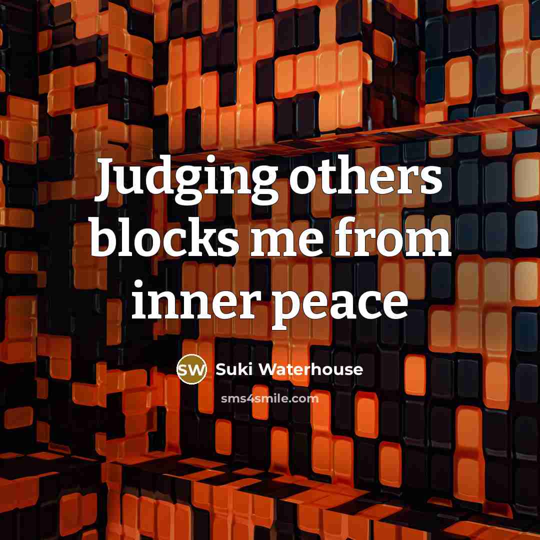 “Judging others blocks me from inner peace” quote by Suki Waterhouse