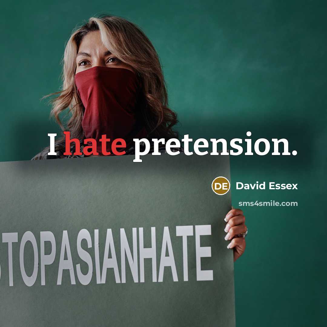 “I hate pretension.” quote by David Essex