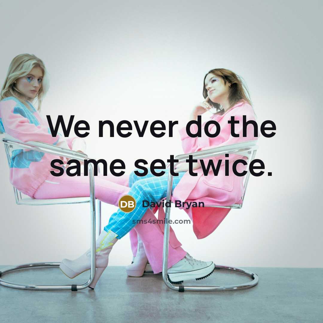 “We never do the same set twice.” quote by David Bryan