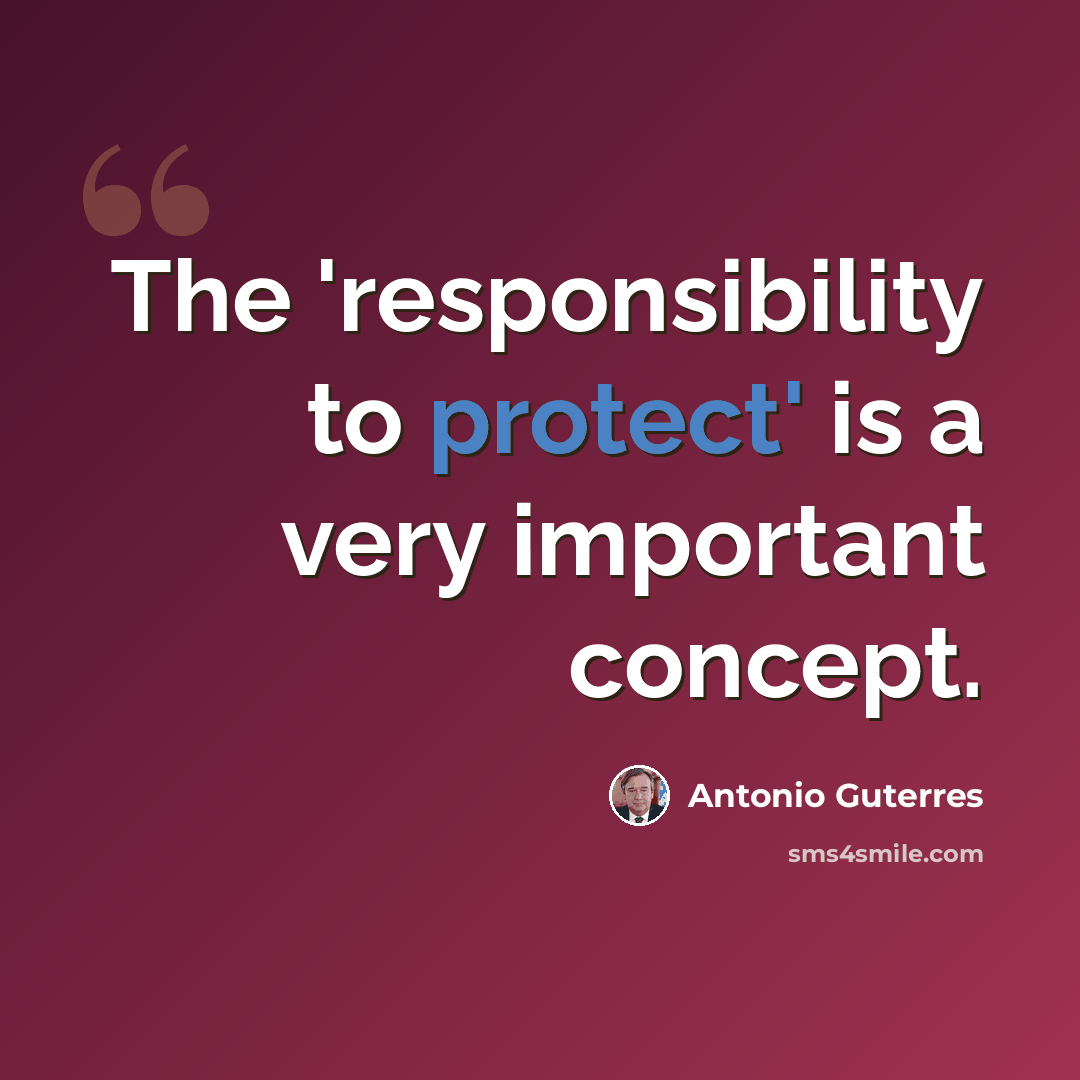 “The 'responsibility to protect' is a very important concept.” quote by Antonio Guterres
