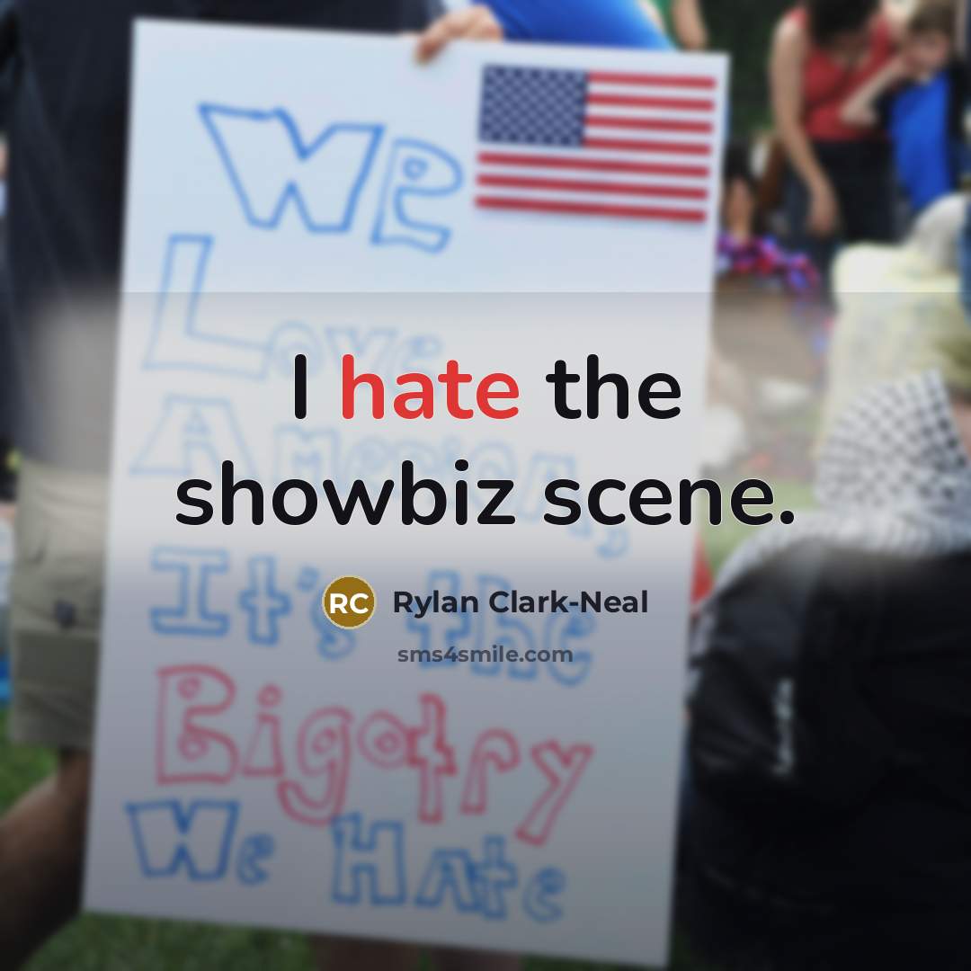 “I hate the showbiz scene.” quote by Rylan Clark-Neal