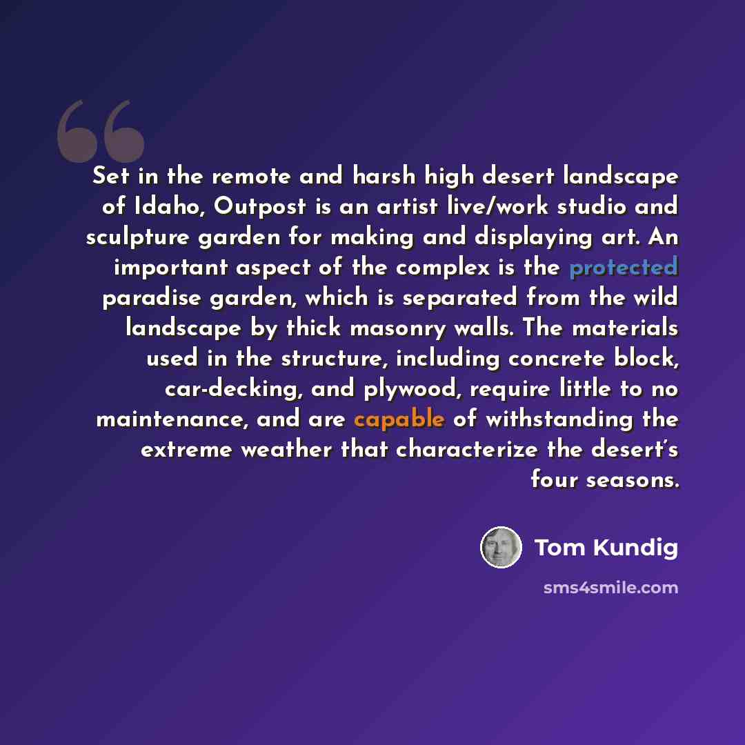 “Set in the remote and harsh high desert landscape of Idaho, Outpost is an artist live/work studio and sculpture garden for making and displaying art. An important aspect of the complex is the protected paradise garden, which is separated from the wild landscape by thick masonry walls. The…” quote by Tom Kundig