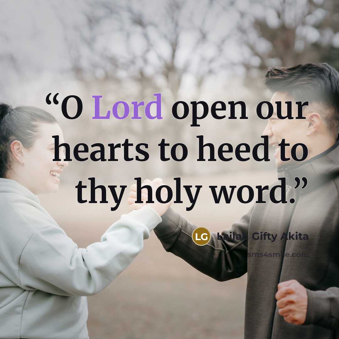 “O Lord open our hearts to heed to thy holy word.” quote by Lailah Gifty Akita
