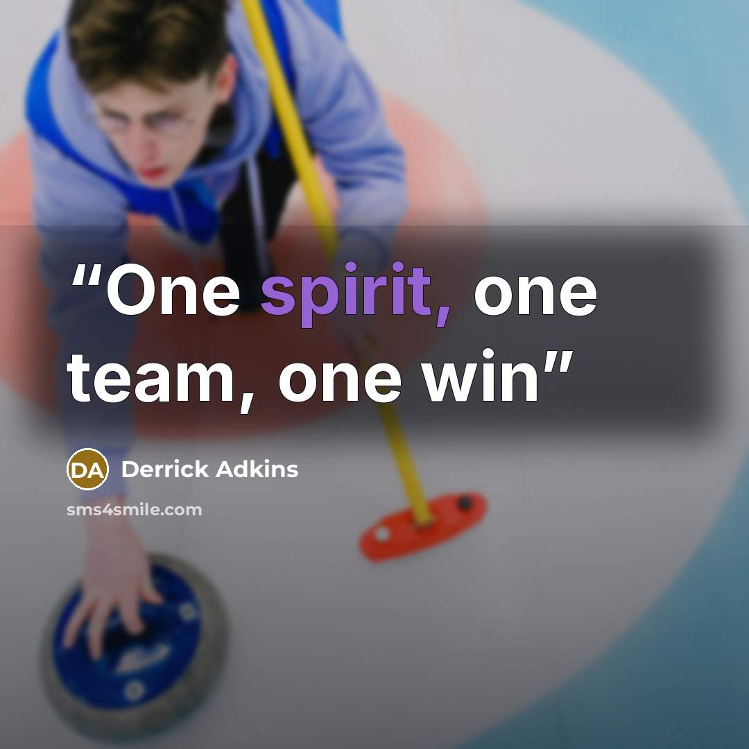 “One spirit, one team, one win” quote by Derrick Adkins