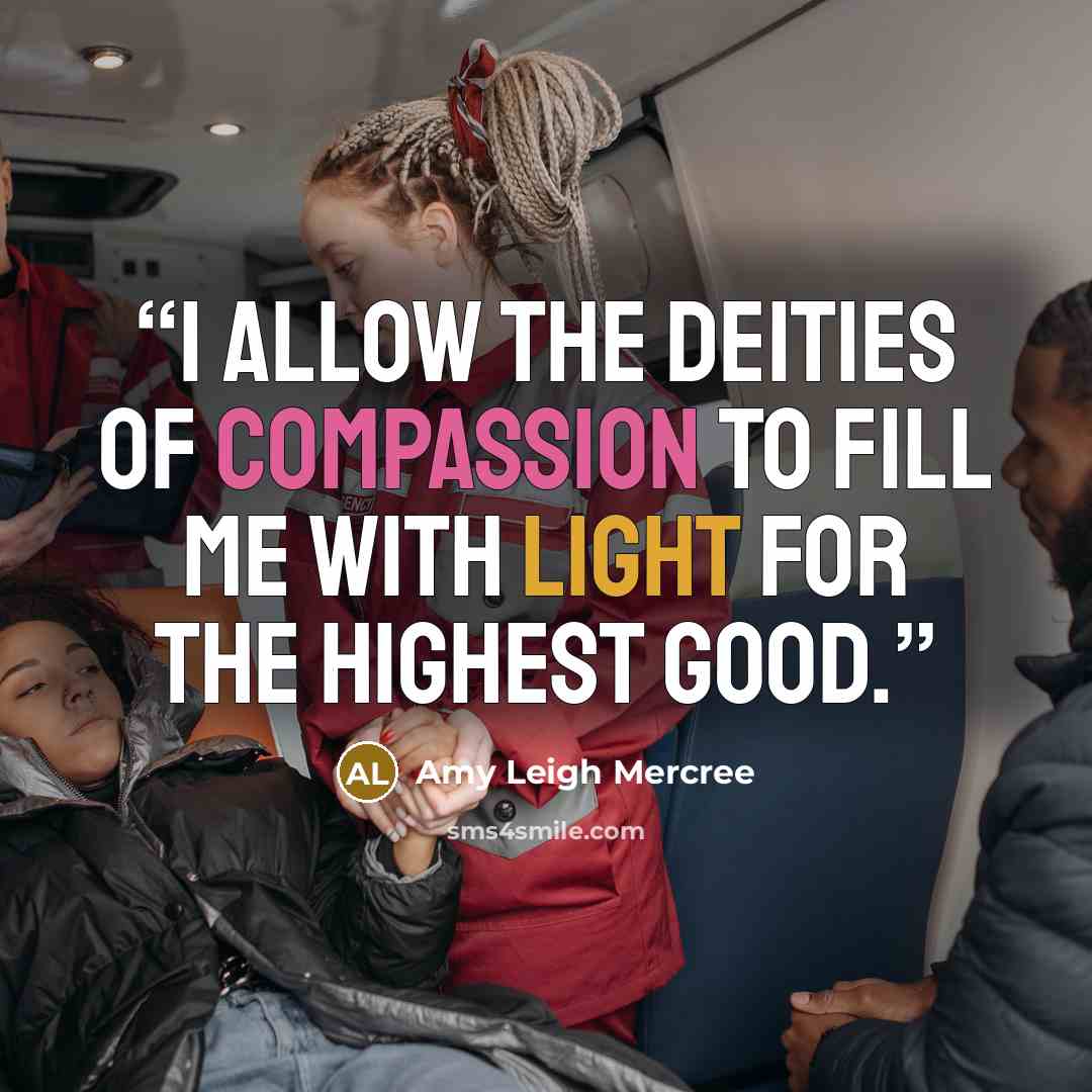 “I allow the deities of compassion to fill me with light for the highest good.” quote by Amy Leigh Mercree