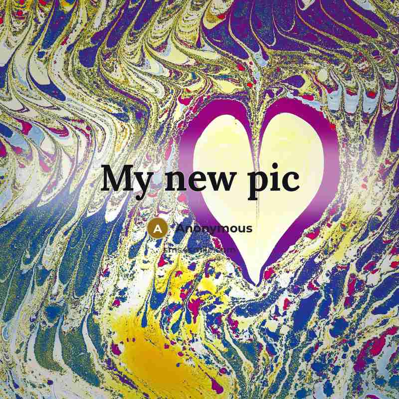 “My new pic” quote by Anonymous