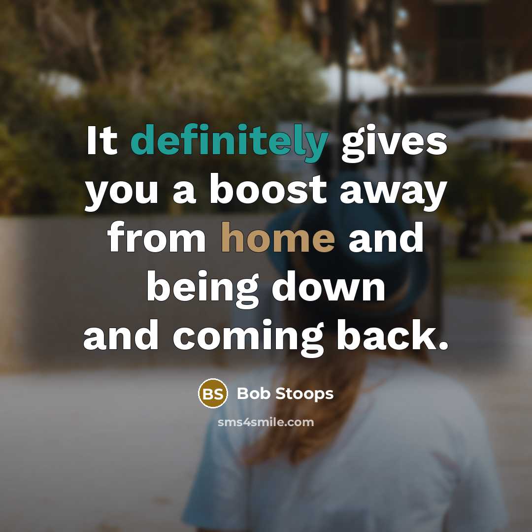 “It definitely gives you a boost away from home and being down and coming back.” quote by Bob Stoops