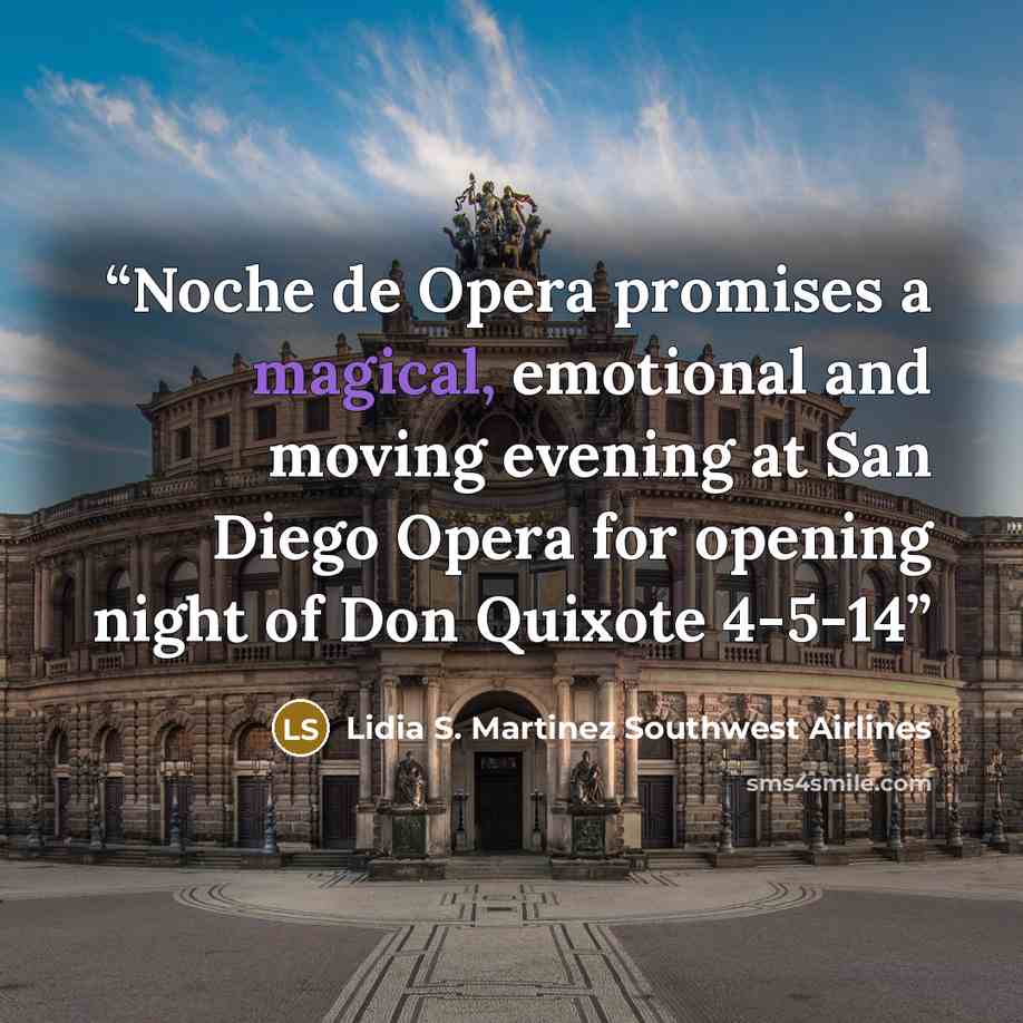 “Noche de Opera promises a magical, emotional and moving evening at San Diego Opera for opening night of Don Quixote 4-5-14” quote by Lidia S. Martinez Southwest Airlines
