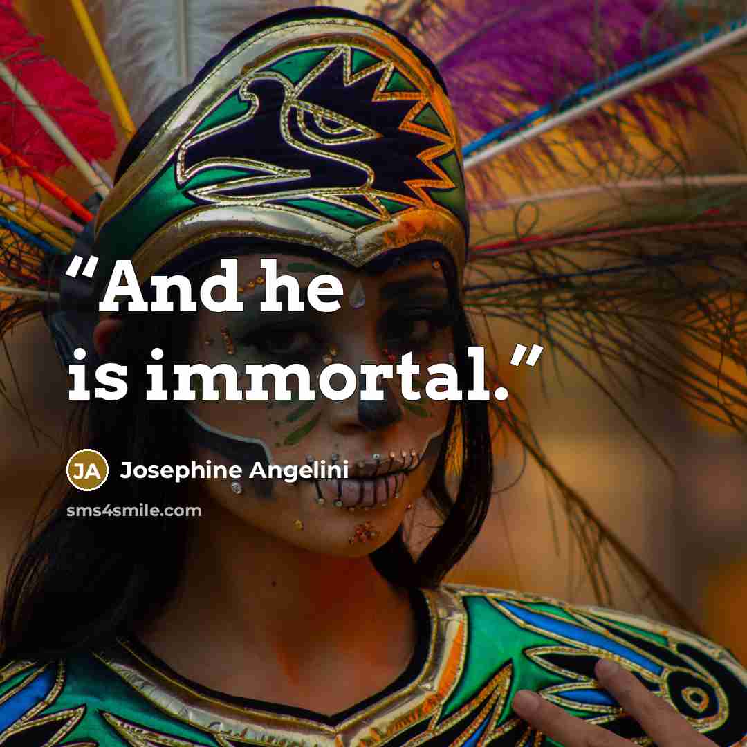 “And he is immortal.” quote by Josephine Angelini