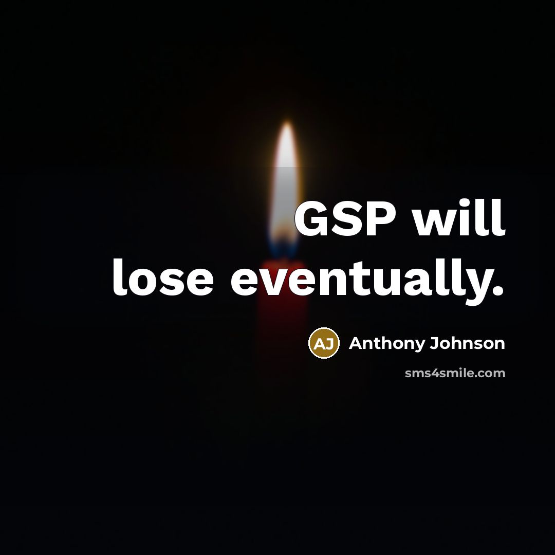 “GSP will lose eventually.” quote by Anthony Johnson
