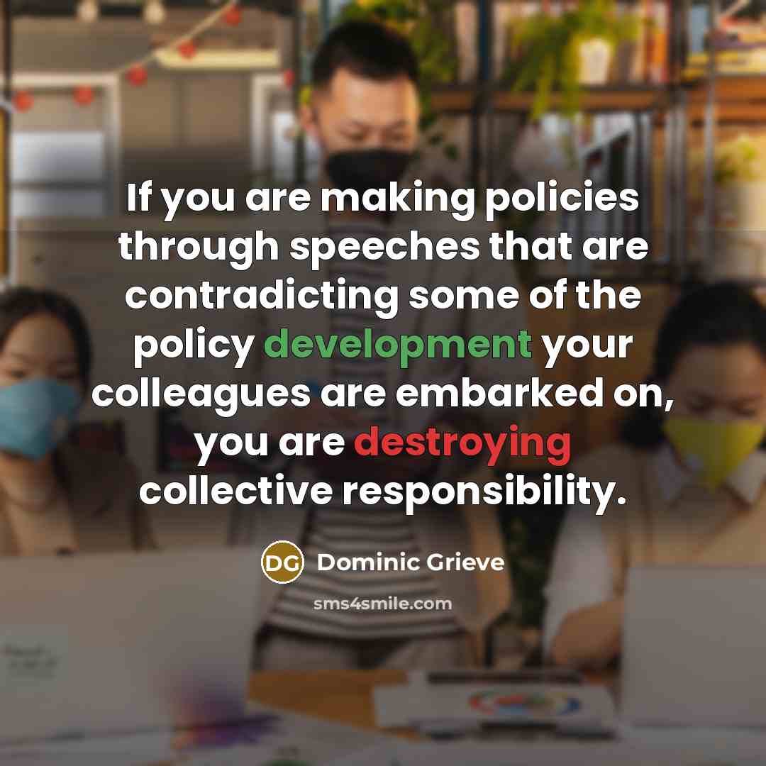 “If you are making policies through speeches that are contradicting some of the policy development your colleagues are embarked on, you are destroying collective responsibility.” quote by Dominic Grieve