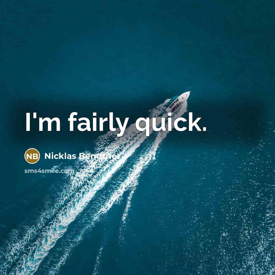 “I'm fairly quick.” quote by Nicklas Bendtner