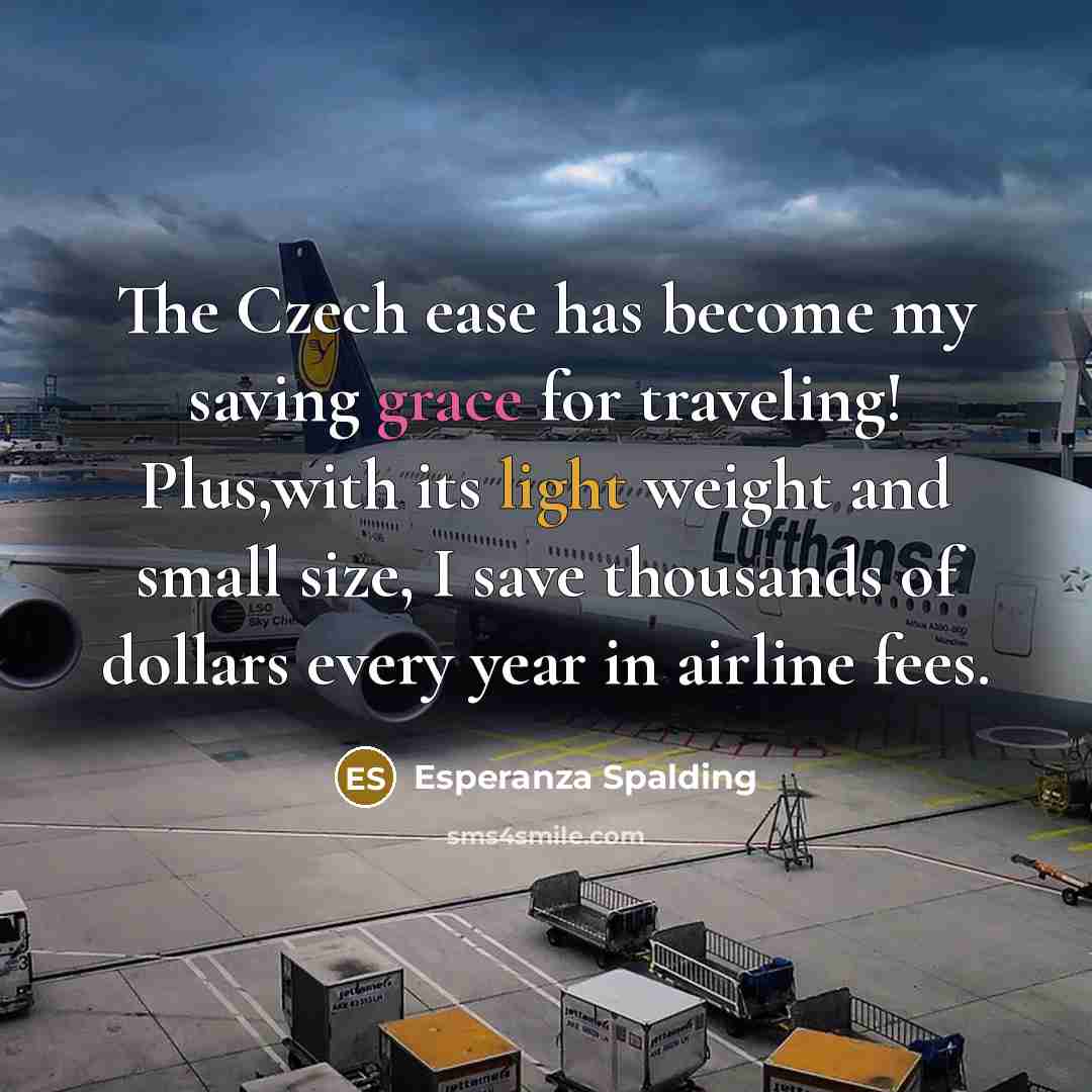 “The Czech ease has become my saving grace for traveling! Plus,with its light weight and small size, I save thousands of dollars every year in airline fees.” quote by Esperanza Spalding