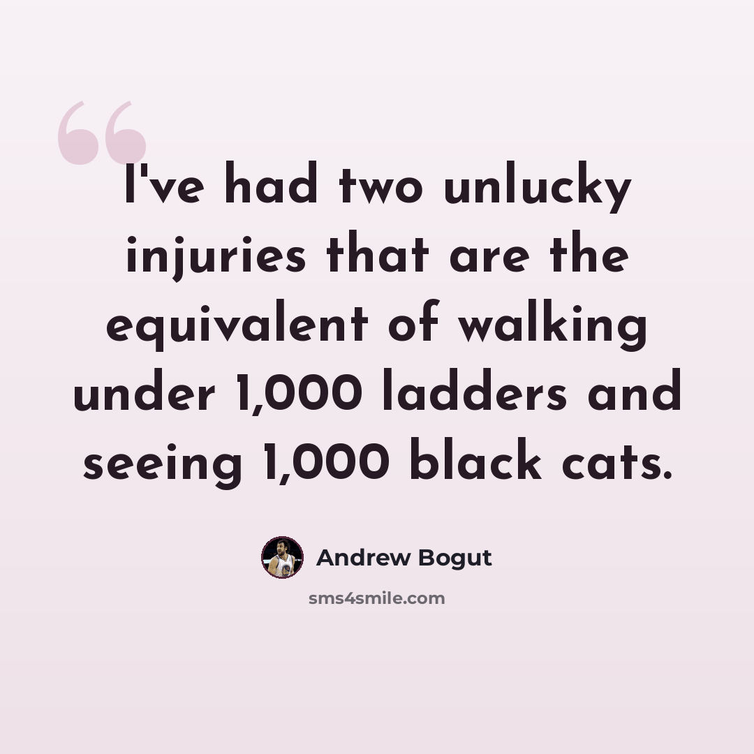 “I've had two unlucky injuries that are the equivalent of walking under 1,000 ladders and seeing 1,000 black cats.” quote by Andrew Bogut