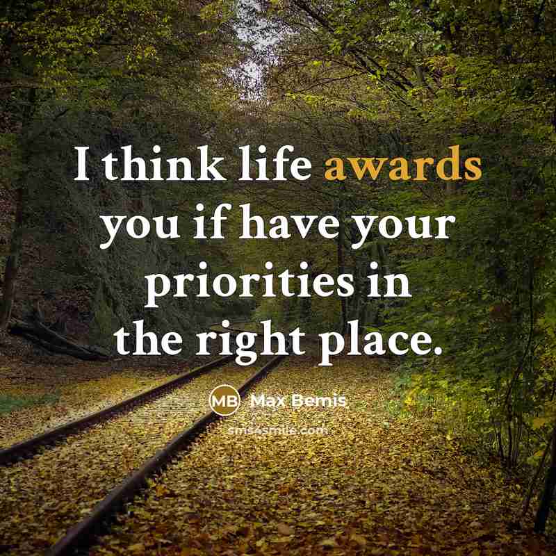 “I think life awards you if have your priorities in the right place.” quote by Max Bemis