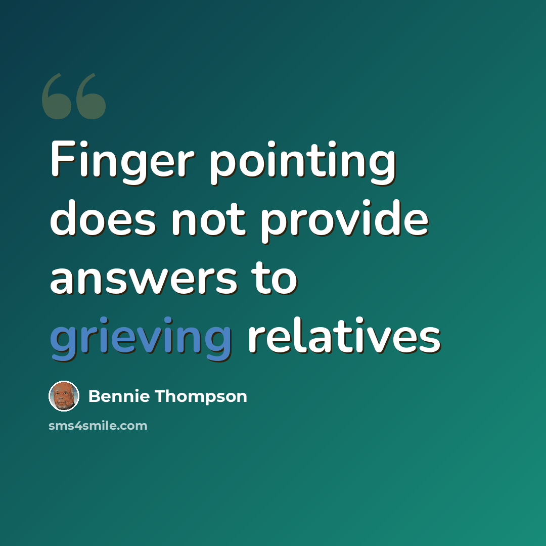 “Finger pointing does not provide answers to grieving relatives” quote by Bennie Thompson