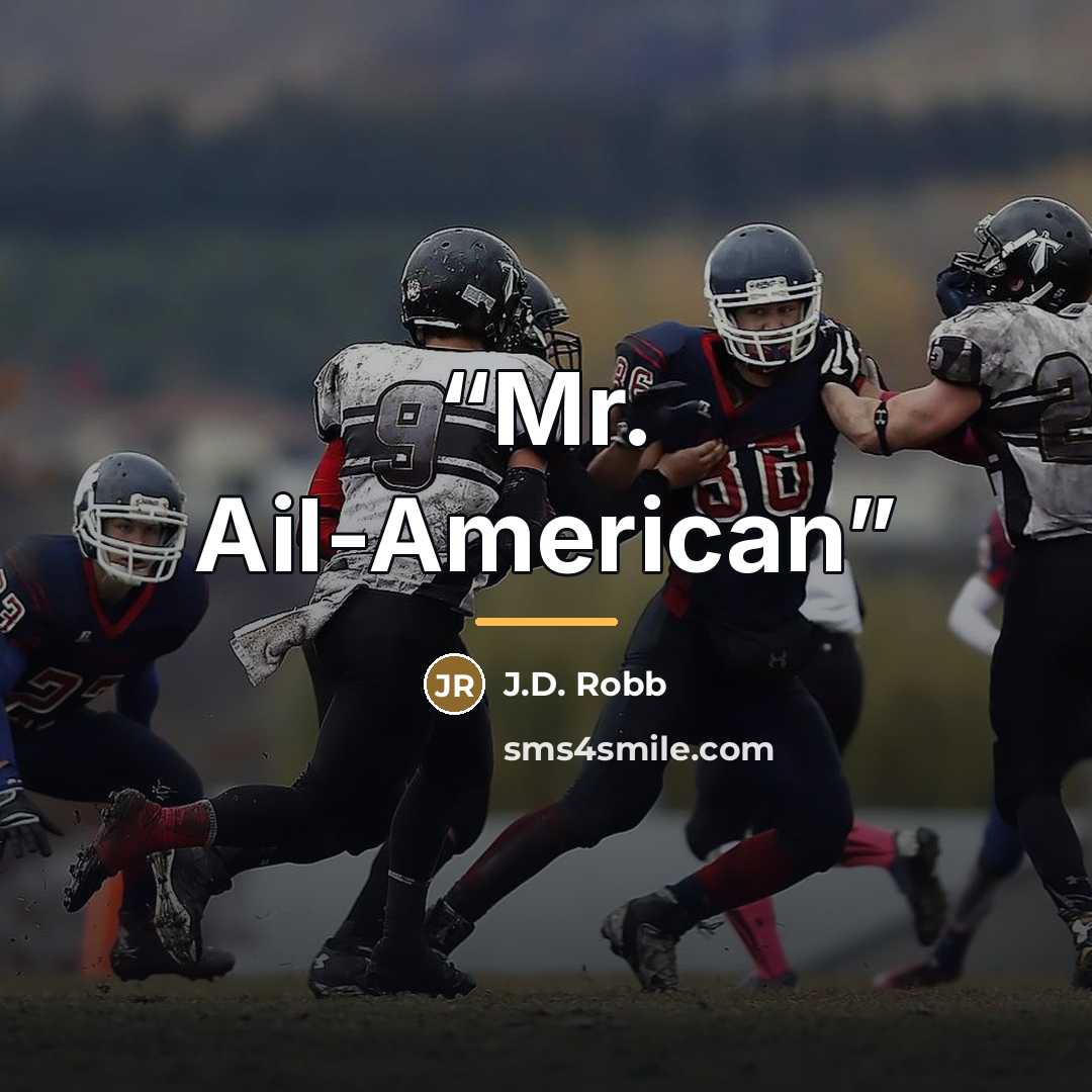 “Mr. Ail-American” quote by J.D. Robb