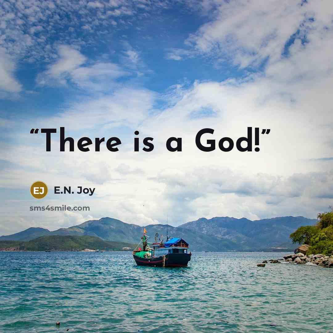 “There is a God!” quote by E.N. Joy