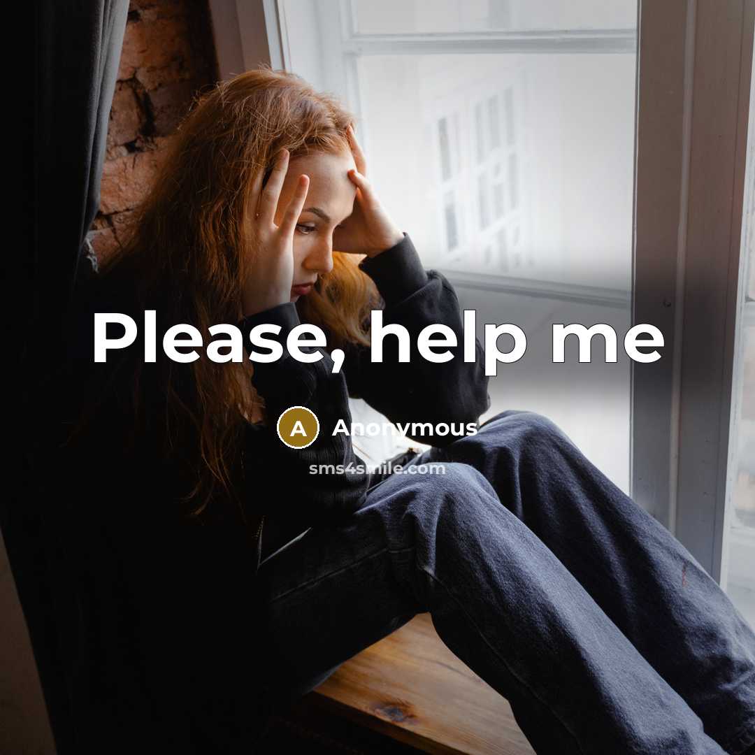 “Please, help me” quote by Anonymous