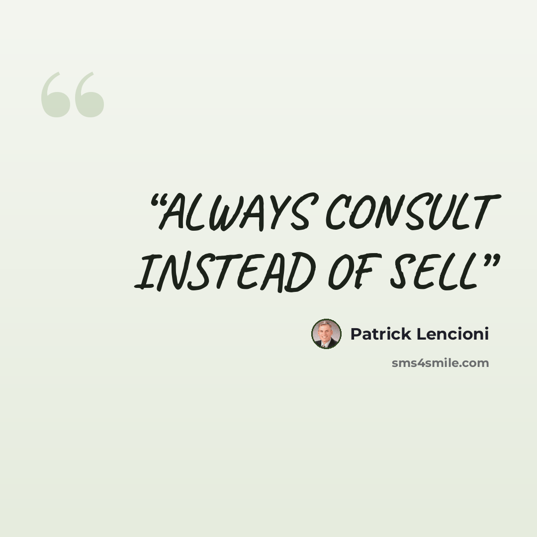 “ALWAYS CONSULT INSTEAD OF SELL” quote by Patrick Lencioni