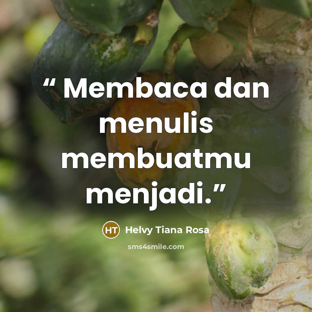 “Membaca dan menulis membuatmu menjadi.” quote by Helvy Tiana Rosa