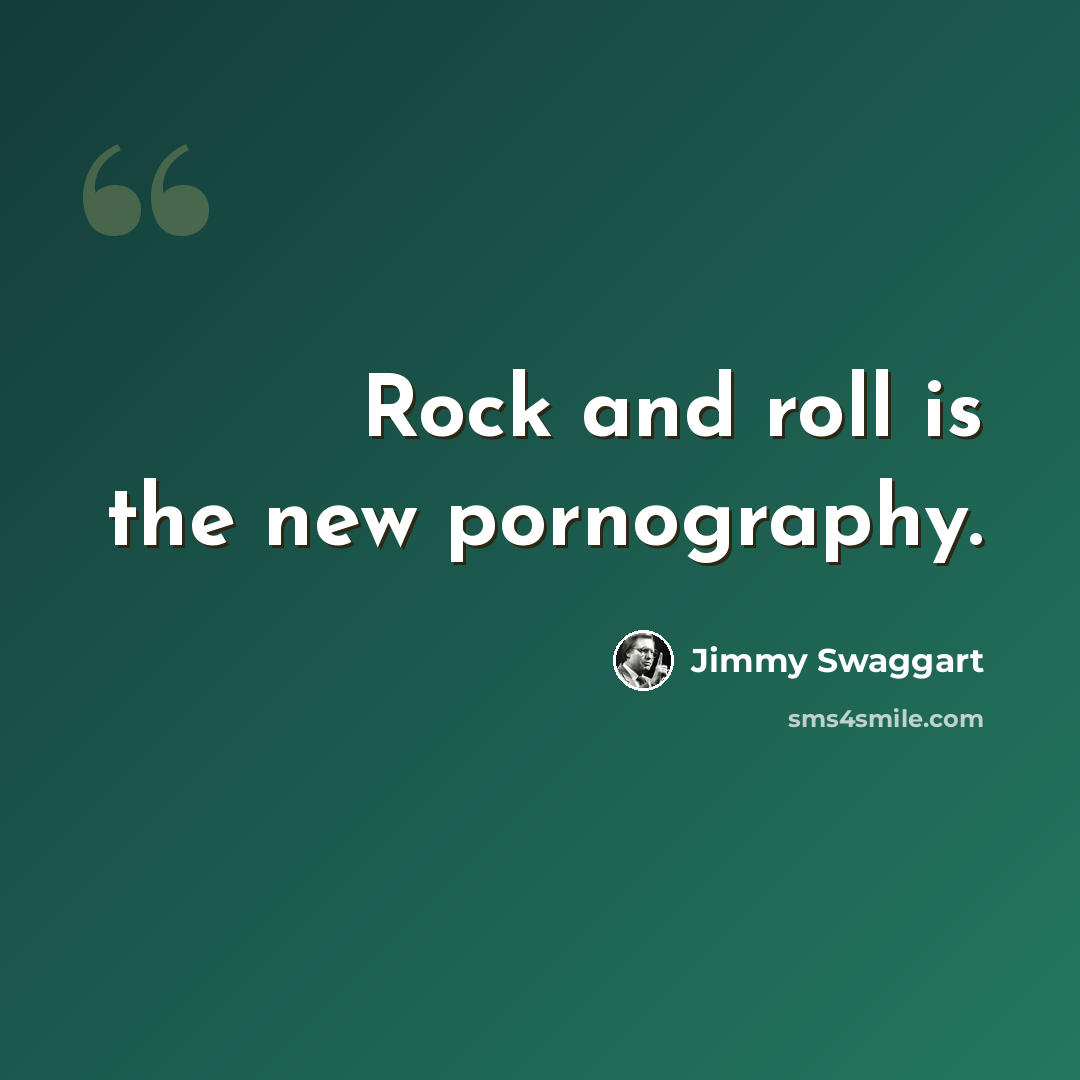 “Rock and roll is the new pornography.” quote by Jimmy Swaggart