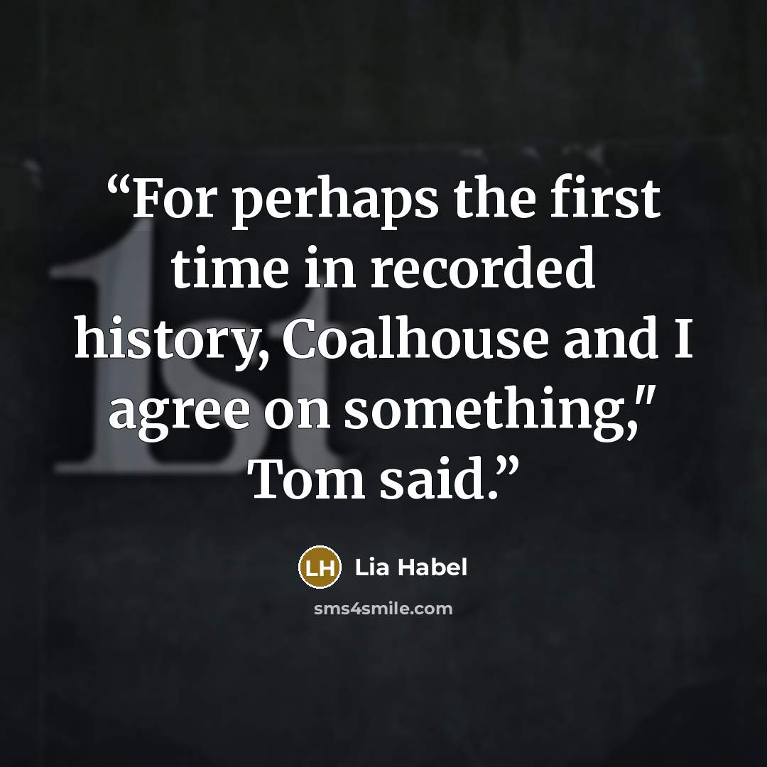 “For perhaps the first time in recorded history, Coalhouse and I agree on something," Tom said.” quote by Lia Habel