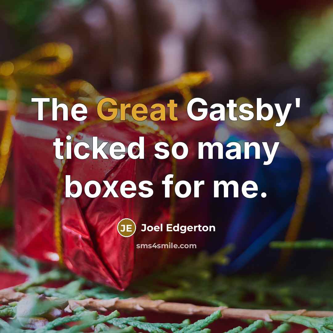 “The Great Gatsby' ticked so many boxes for me.” quote by Joel Edgerton