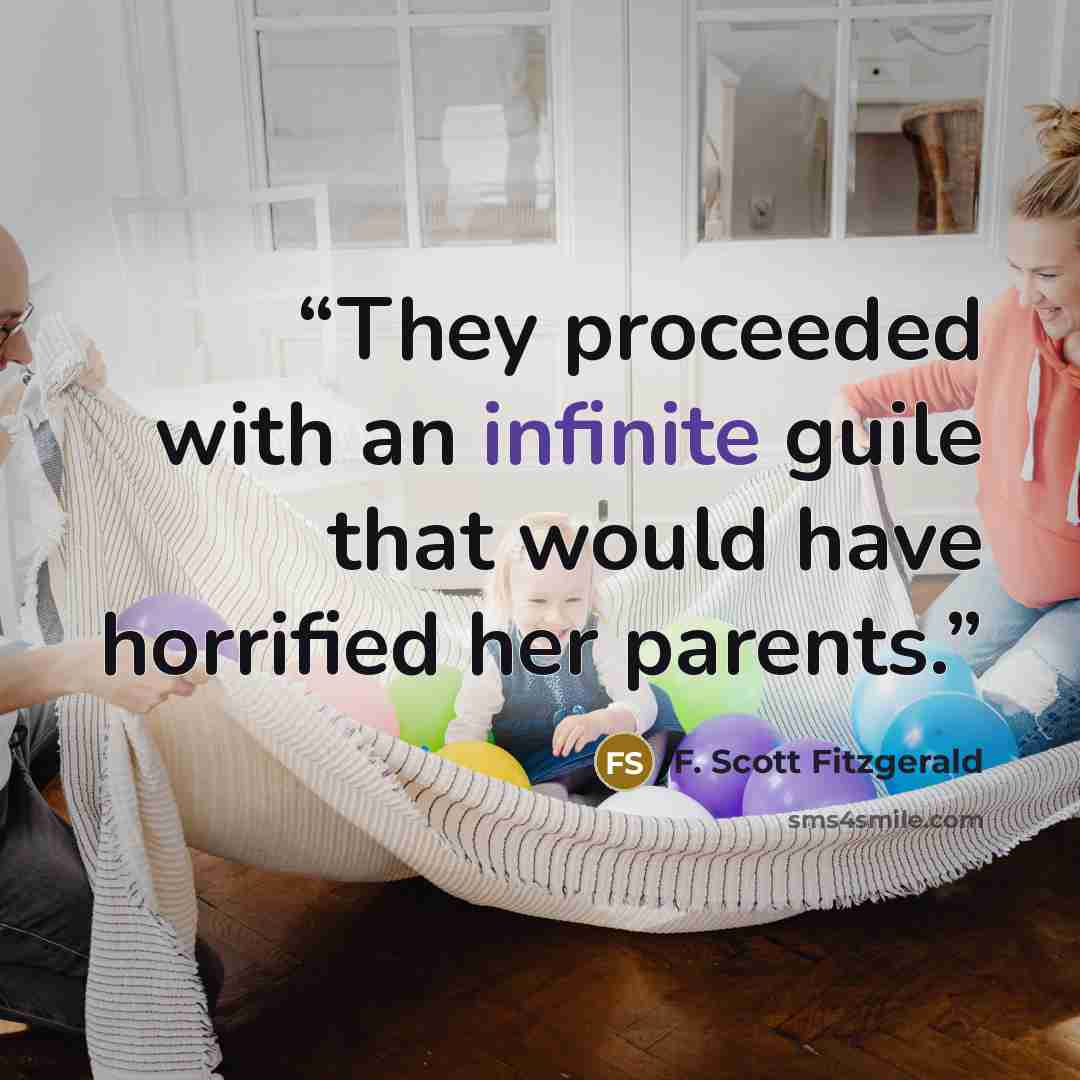 “They proceeded with an infinite guile that would have horrified her parents.” quote by F. Scott Fitzgerald