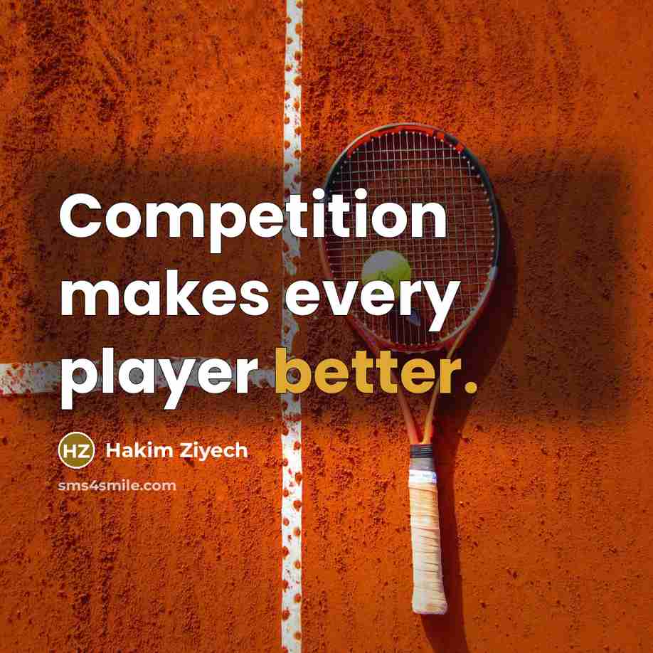 “Competition makes every player better.” quote by Hakim Ziyech