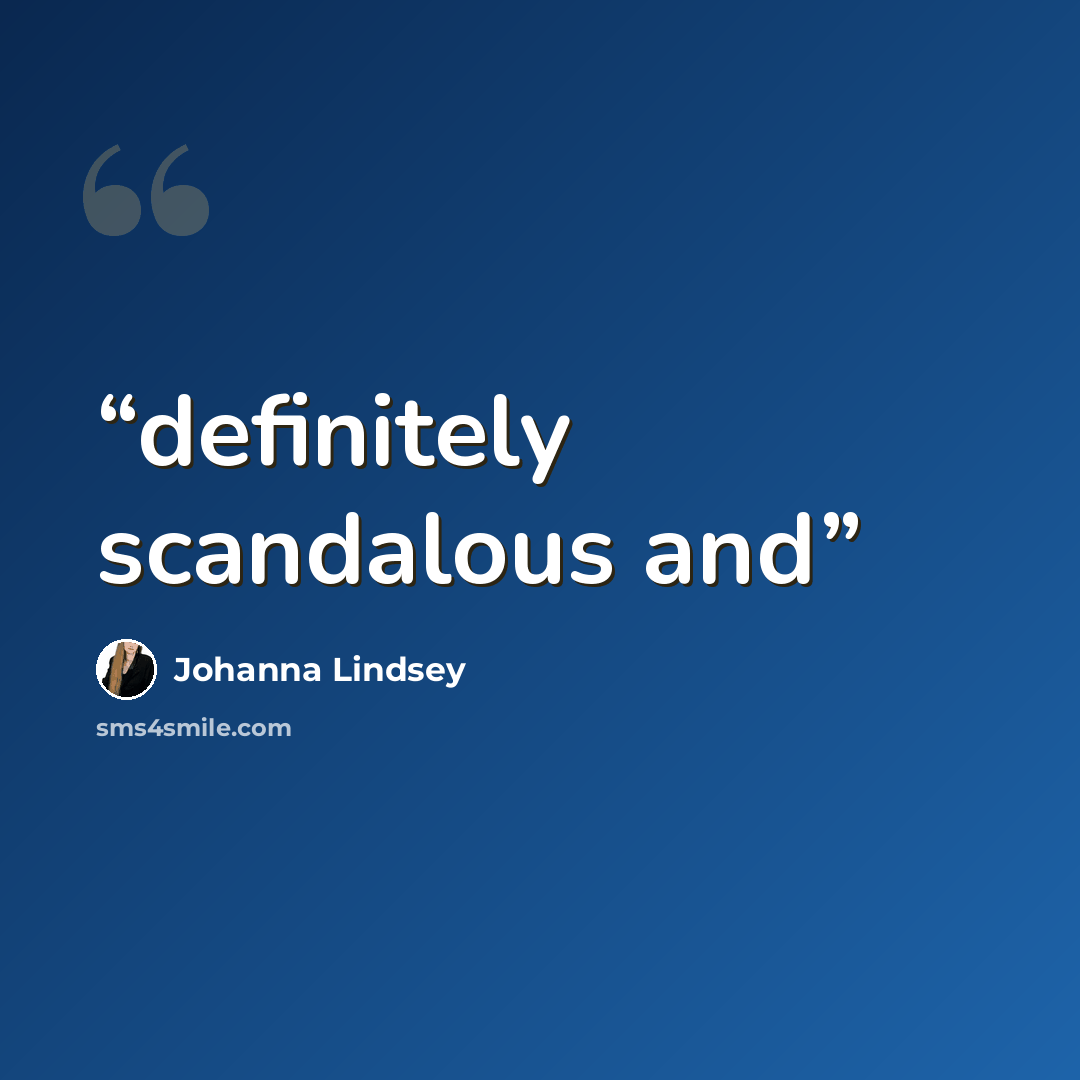 “definitely scandalous and” quote by Johanna Lindsey