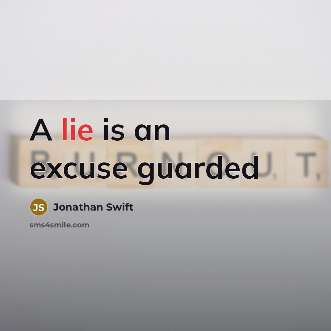 “A lie is an excuse guarded” quote by Jonathan Swift