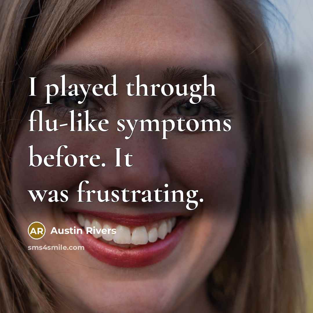 “I played through flu-like symptoms before. It was frustrating.” quote by Austin Rivers