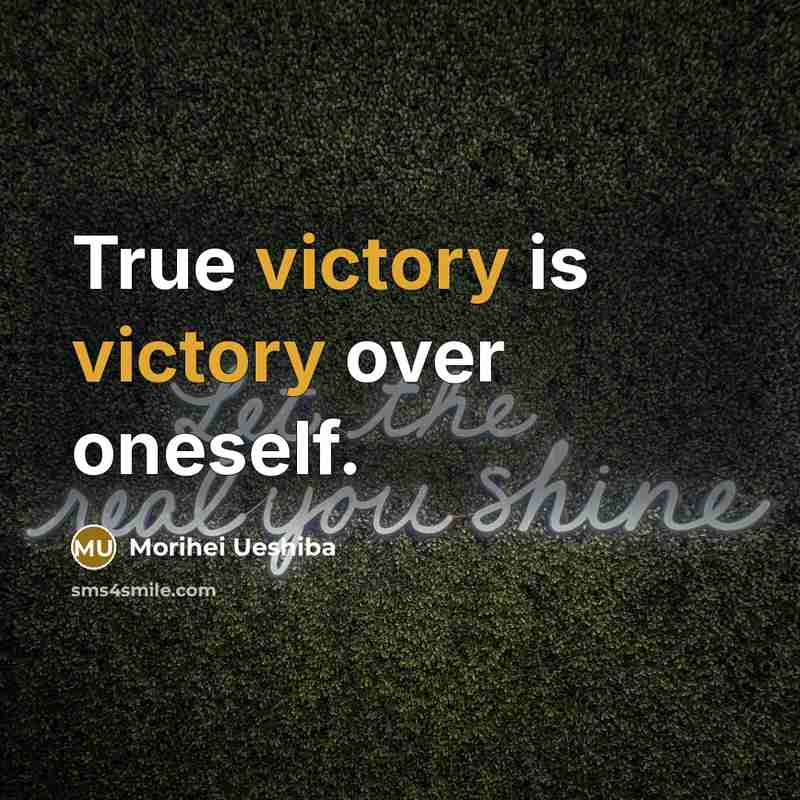 “True victory is victory over oneself.” quote by Morihei Ueshiba