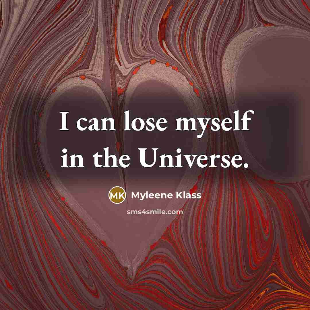 “I can lose myself in the Universe.” quote by Myleene Klass