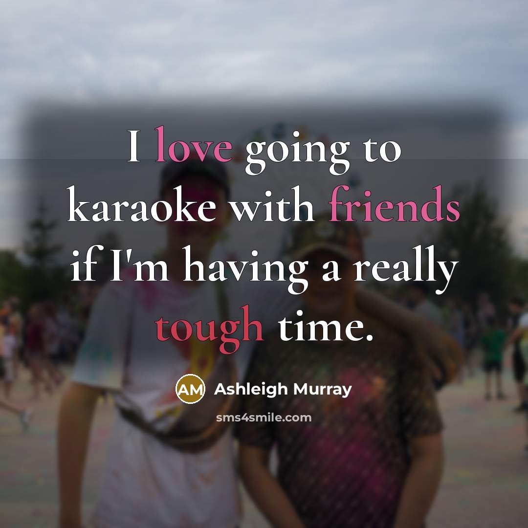 “I love going to karaoke with friends if I'm having a really tough time.” quote by Ashleigh Murray