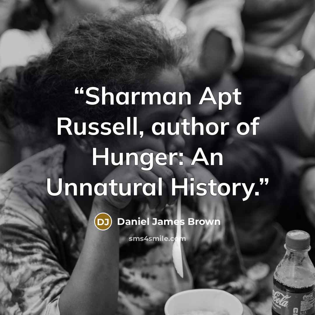 “Sharman Apt Russell, author of Hunger: An Unnatural History.” quote by Daniel James Brown