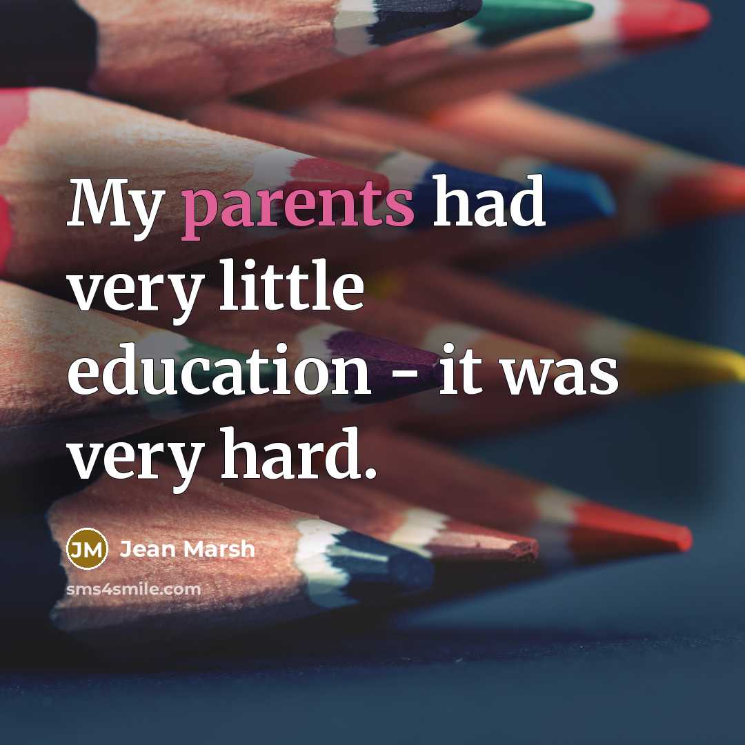 “My parents had very little education - it was very hard.” quote by Jean Marsh
