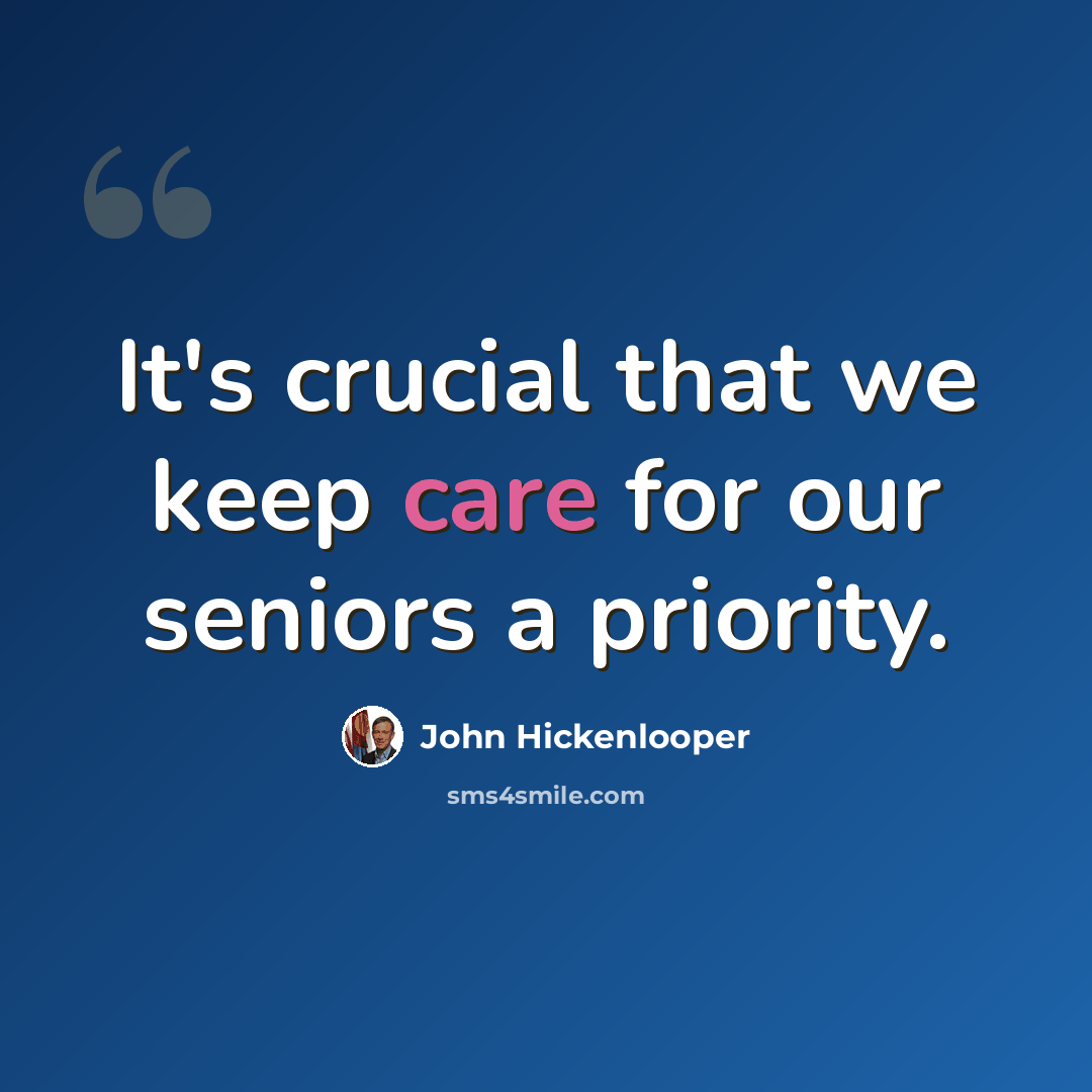 “It's crucial that we keep care for our seniors a priority.” quote by John Hickenlooper