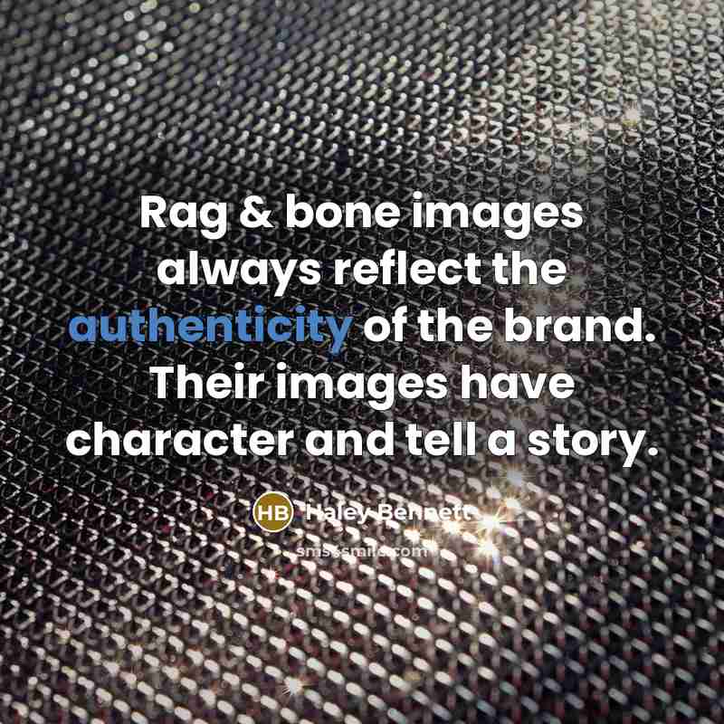 “Rag & bone images always reflect the authenticity of the brand. Their images have character and tell a story.” quote by Haley Bennett