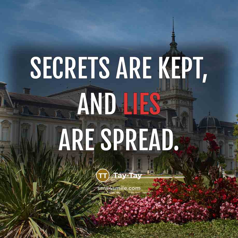 “Secrets are kept, and lies are spread.” quote by Tay-Tay