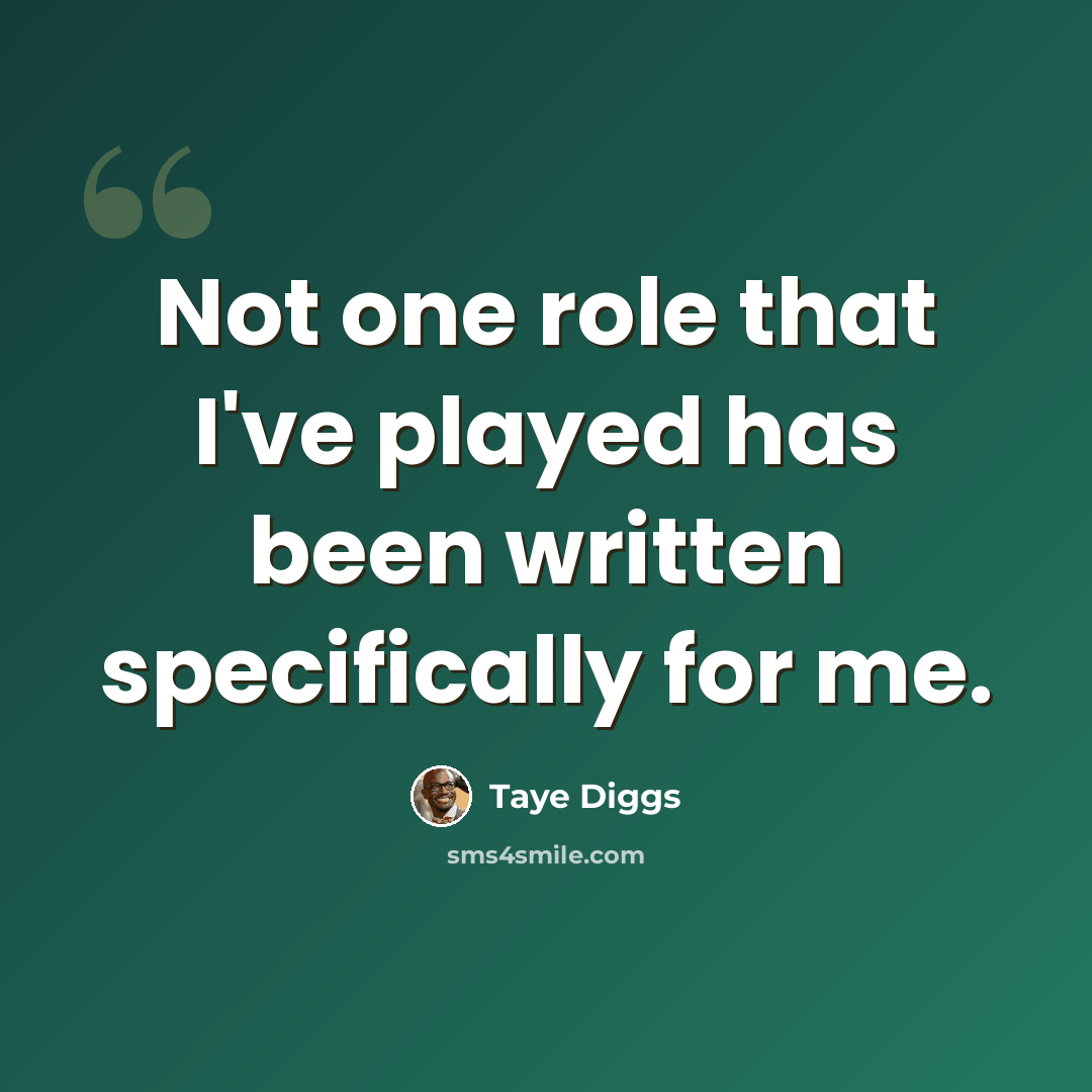 “Not one role that I've played has been written specifically for me.” quote by Taye Diggs