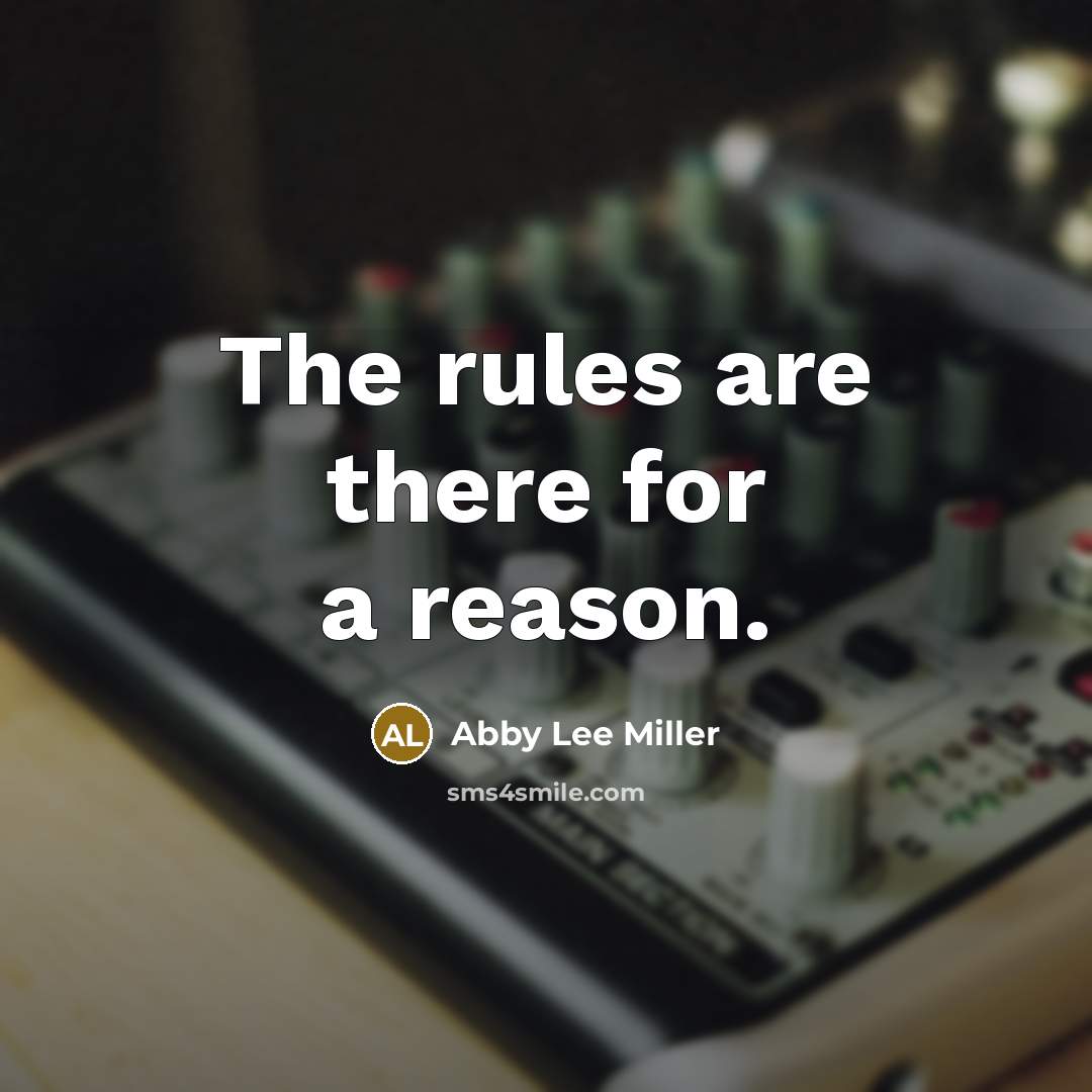 “The rules are there for a reason.” quote by Abby Lee Miller