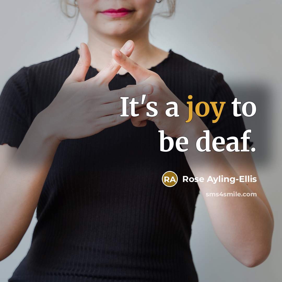 “It's a joy to be deaf.” quote by Rose Ayling-Ellis