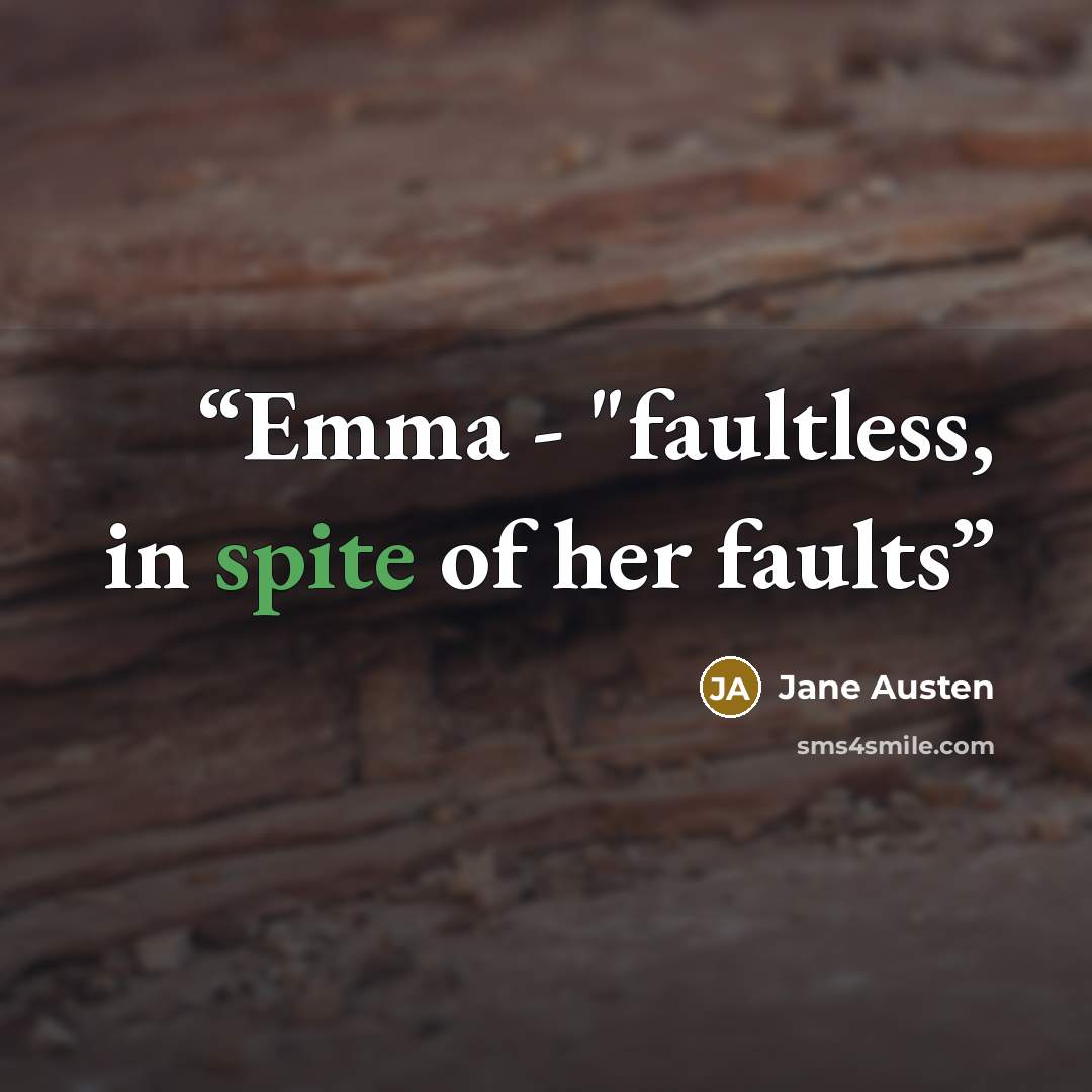 “Emma - "faultless, in spite of her faults” quote by Jane Austen