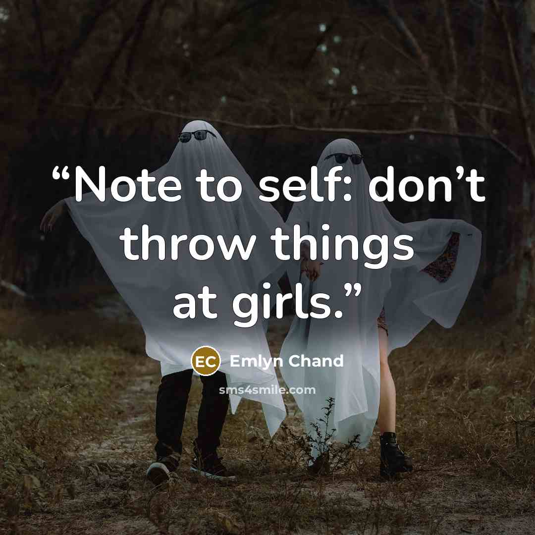 “Note to self: don’t throw things at girls.” quote by Emlyn Chand