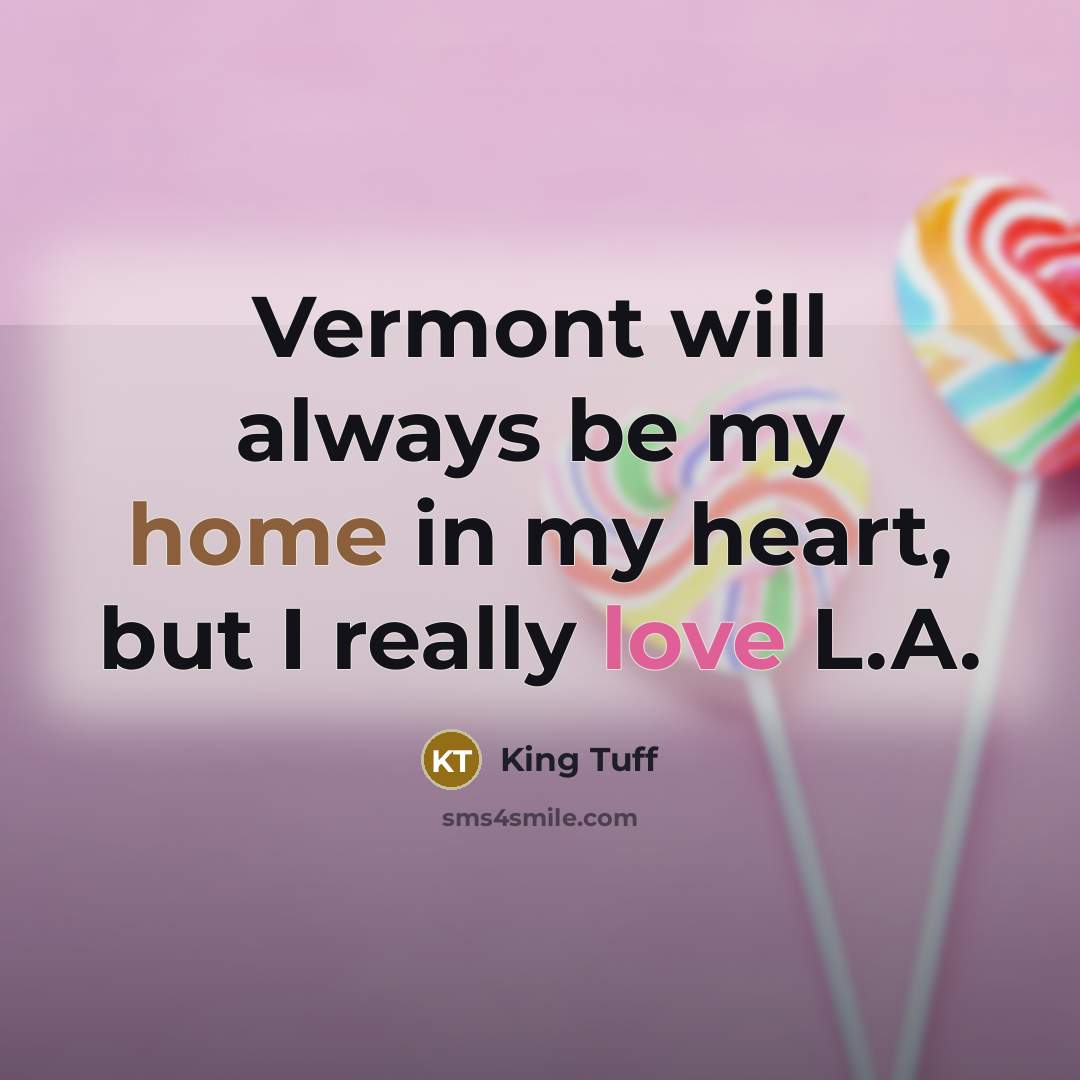 “Vermont will always be my home in my heart, but I really love L.A.” quote by King Tuff